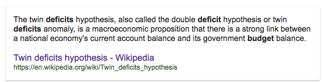 The twin deficits hypothesis, also called the double deficit
hypothesis or twin deficits anomaly, is a macroeconomic proposition
that there is a strong link between a national economy's current
account balance and its government budget balance. Twin deficits
hypothesis - Wikipedia
https://en.wikipedia.org/Wiki/Twin\_deficits\_hypothesis
